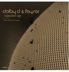 Dolby D, Feyser - Injection Ep