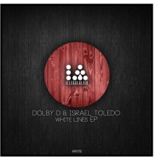 Dolby D, Israel Toledo - White Lines EP (Original Mix)