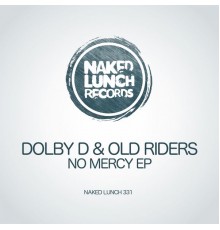 Dolby D & Old Riders - No Mercy EP (Original Mix)