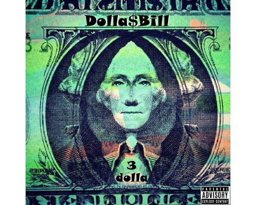 Dolla Bill - 3 Dolla