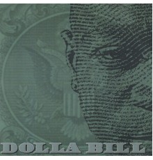 Dolla Bill - Dolla Bill