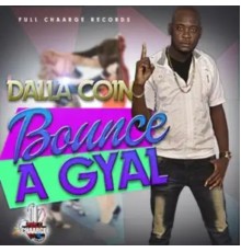 Dolla Coin - Bounce a Gyal