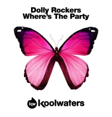 Dolly Rockers - Where's The Party