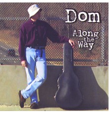 Dom - Along The Way