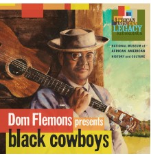 Dom Flemons - Black Cowboys