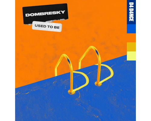 Dombresky - Used To Be