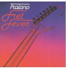 Domenic Troiano - Fret Fever