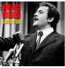 Domenico Modugno - Canzoni D'Oro  (Remastered)