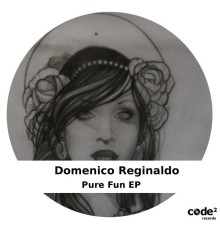 Domenico Reginaldo - Pure Fun EP