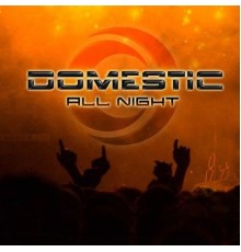 Domestic - All Night