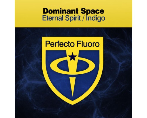 Dominant Space - Eternal Spirit / Indigo