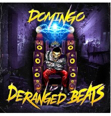 Domingo - Deranged Beats