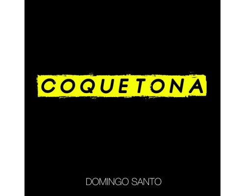 Domingo Santo - Coquetona