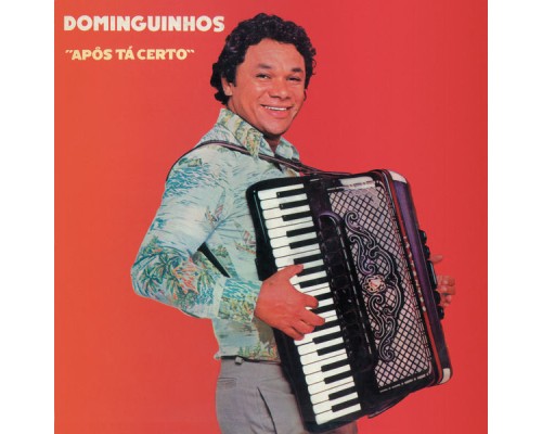 Dominguinhos - Apôs Tá Certo