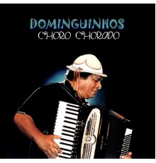 Dominguinhos - Choro Chorado