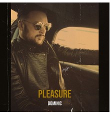 Dominic - Pleasure