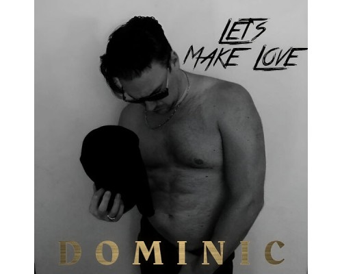 Dominic - Let's Make Love