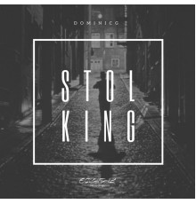 DominicG - Stolking EP (Original Mix)