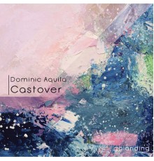 Dominic Aquila - Castover