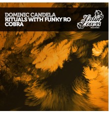 Dominic Candela - Rituals / Cobra