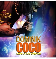 Dominik Coco - Live à la cigale