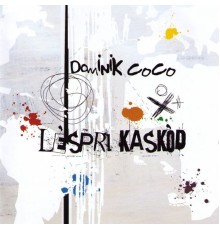 Dominik Coco - Lespri Kaskod