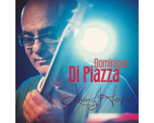 Dominique Di Piazza - Living Hope