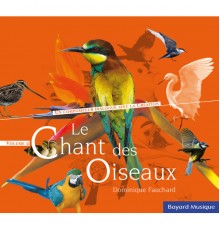 Dominique Fauchard - Le chant des oiseaux, Vol. 2