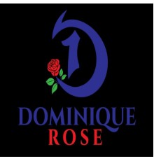 Dominique Rose - Dominique Rose