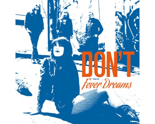 Don't - Fever Dreams