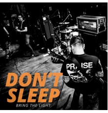 Don't Sleep - Bring the Light