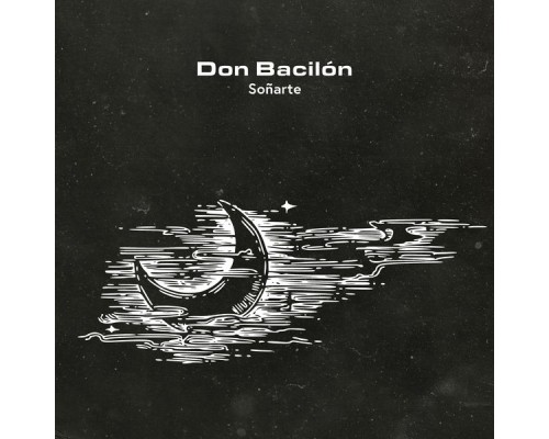 Don Bacilón - Soñarte