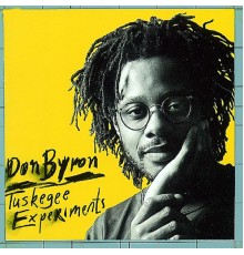 Don Byron - Tuskegee Experiments