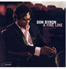 Don Byron - A Fine Line: Arias And Lieder