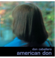 Don Caballero - American Don