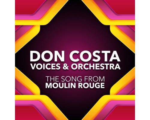 Don Costa Voices and Orchestra - The Song From Moulin Rouge