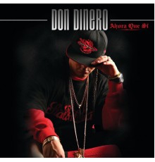 Don Dinero - AHORA QUE SI