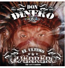 Don Dinero - El Ultimo Guerrero