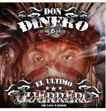 Don Dinero - El Último Guerrero