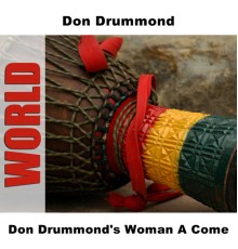 Don Drummond - Don Drummond's Woman A Come