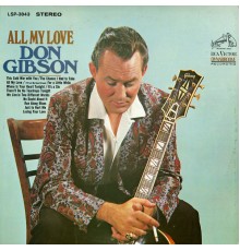 Don Gibson - All My Love