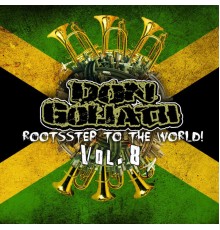 Don Goliath - Rootsstep to the World, Vol. 8