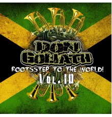 Don Goliath - Rootsstep to the World, Vol. 10