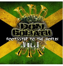 Don Goliath - Rootsstep to the World, Vol. 1