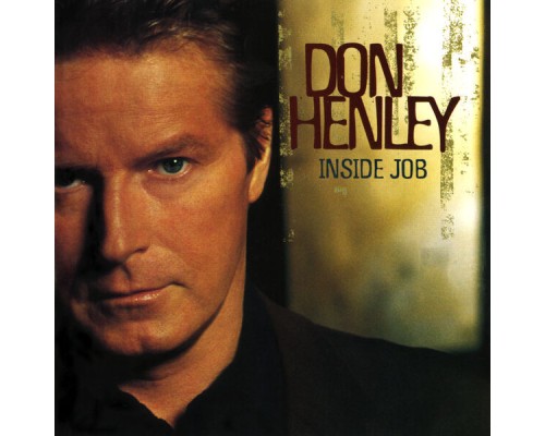 Don Henley - Inside Job