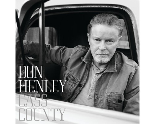 Don Henley - Cass County (Deluxe)