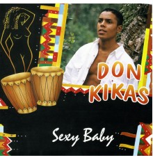 Don Kikas - Sexy Baby