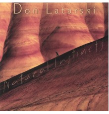 Don Latarski - Natural Instincts