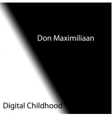 Don Maximiliaan - Digital Childhood