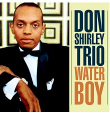 Don Shirley Trio - Water Boy